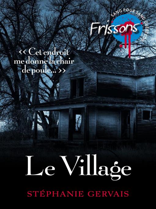 Title details for Le village by Stéphanie Gervais - Wait list